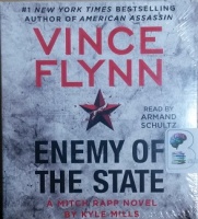 Enemy of the State written by Vince Flynn performed by Armand Schultz on CD (Abridged)